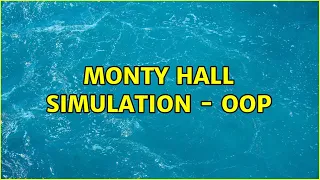 Monty Hall simulation - OOP (4 Solutions!!)