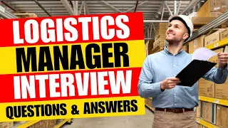 Logistics Manager Interview Questions and Answers | Pass Guaranteed !