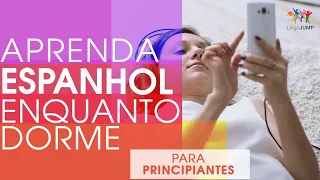 Aprenda Espanhol Enquanto Dorme! Para Principiantes! Aprenda palavras e frases espanholas dormindo!