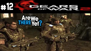 Gears of War 2 Part 12. Closer to an encounter? (Normal Campaign Blind)