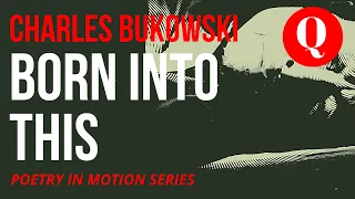 BORN LIKE THIS, INTO THIS - Poem by Charles Bukowski