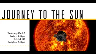 RSI Spaceport Lecture: "Journey to the Sun" - Dr. Nicola Fox