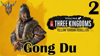 Total War: Three Kingdoms | Gong Du | Yellow Turban Rebellion | 2