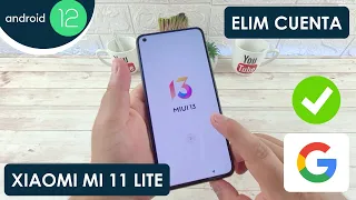 Eliminar Cuenta de Google Xiaomi Mi 11 Lite | Android 12