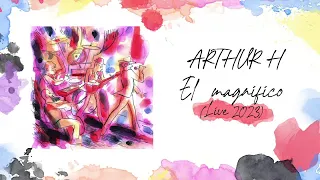 Arthur H - El magnifico (Audio - Live 2023)