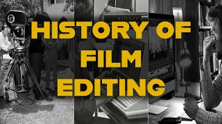 Mini Documentary: History of Film Editing