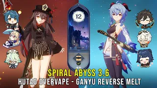 C1 Hutao Overvape and C0 Ganyu Reverse Melt - Genshin Impact Abyss 3.6 - Floor 12 9 Stars