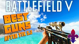 Best Guns Post TTK 5.2 Update For Me In Battlefield 5