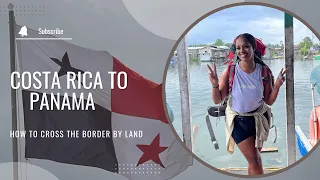 BORDER CROSSING BY LAND - COSTA RICA to PANAMA