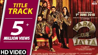 Carry On Jatta 2 (Title Track) Gippy Grewal, Sonam Bajwa | Rel. on 1st June | New Punjabi Songs 2018