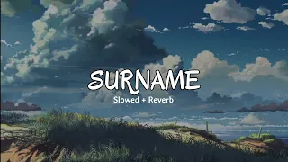 Surname | slowed + Reverb | #youtube  #music