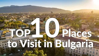 Discover Bulgaria's Hidden Treasures: TOP 10 Must-Visit Destinations