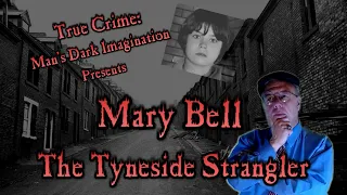 Mary Bell: The Tyneside Strangler [Child Murderers]