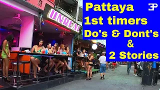 Pattaya Thailand, 1st timer's Do's & Dont's advice and 2 Stories