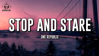 One Republic - Stop and Stare (Lyrics)