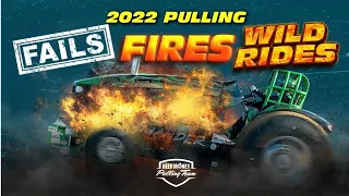 2022 Truck and Tractor Pulling Fails, Fires and Wild Rides