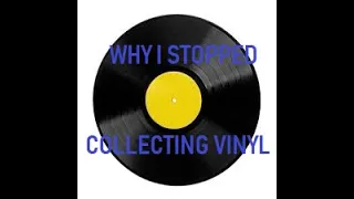 Why I Stopped Collecting Vinyl