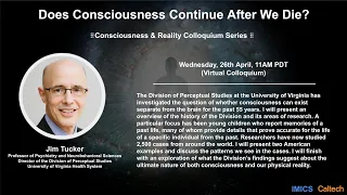 Does Consciousness Continue After We Die? - Jim Tucker - 4/26/23