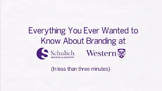Everything You Ever Wanted to Know About Branding at Schulich Medicine Dentistry