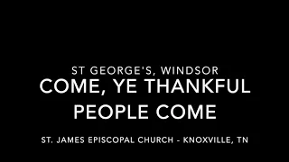 Come, Ye Thankful People Come