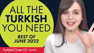 Your Monthly Dose of Turkish - Best of June 2022