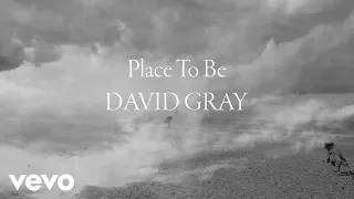 David Gray - Place To Be (Official Film)