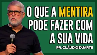 Cláudio Duarte | AS CONSEQUÊNCIAS DA MENTIRA | Vida de Fé