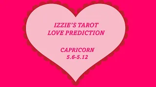 Capricorn Love Prediction-5.6-5.12-What A Difference An "ULTIMATUM" Makes!-In Love AGAIN!-PT 2