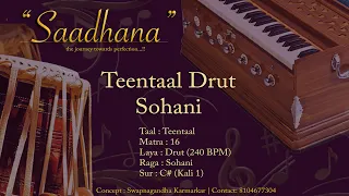 Teentaal Drut Lehra | Sohani | 240bpm | Live Harmonium | 108 Cycles | Saadhana