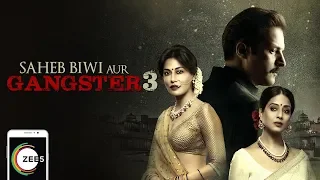 Saheb Biwi Aur Gangster 3 Full Movie | Sanjay Dutt, Chitrangada | Streaming Now On ZEE5