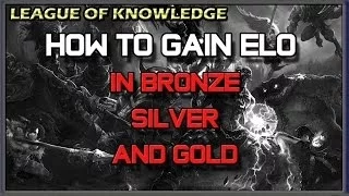 ✔ HOW TO WIN RANKED GAMES IN BRONZE - SILVER - GOLD | League of Legends | Season 4