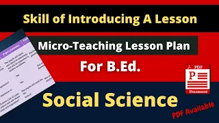 Social Science Micro-Teaching Lesson Plan | Skill of Introducing A Lesson | B.Ed. Micro Lesson Plan