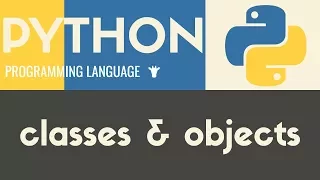 Classes & Objects | Python | Tutorial 31