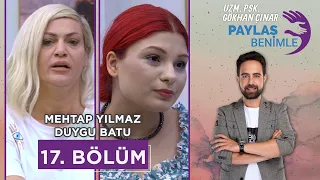 Paylaş Benimle 17. Bölüm