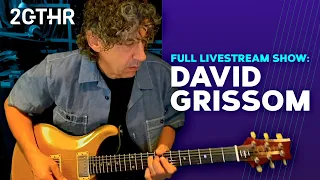 David Grissom - Full Livestream Show!