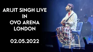 ARIJIT SINGH [ LONDON / 02 MAY 2022]