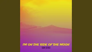 I'm on the Side of the Moon