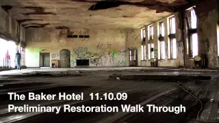 The Baker Hotel Preliminary Restoration Walk Through