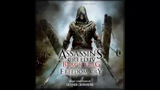 Assassin's Creed IV Black Flag Freedom Cry Teaser Music - Olivier Deriviere