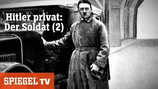 Hitler privat: Der Soldat [Teil 2] | SPIEGEL TV