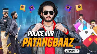 Police aur PatangBaaz Episode 1 | Police Raid Kite flying |Basant video| MAKAR SANKRANTI PatangBaazi