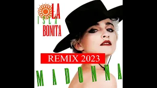 Madonna - La Isla Bonita Remix 2023