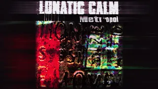 Lunatic Calm - Choke (Metropol album, 1997)