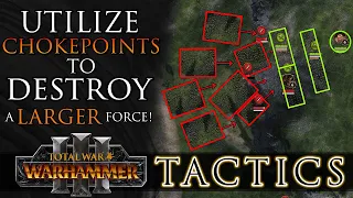 Utilize CHOKEPOINTS to destroy a LARGER force! - Total War Tactics: Warhammer 3