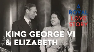 King George VI & Elizabeth - A royal love story - part 1
