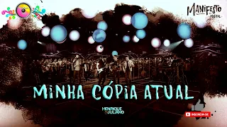 MINHA CÓPIA ATUAL - Henrique e Juliano | DVD Manifesto Musical