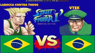Street Fighter II': Champion Edition-LABOCCA CONTRA TODOS vs VTEK FT5