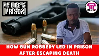 MOST WANTED!! HOW GUN ROBBERY LED ME IN PRISON AFTER ESCAPING DEATH  - MY LIFE IN PRISON - ITUGI TV