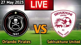 Orlando Pirates Vs Sekhukhune United Live Match score