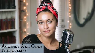 Against All Odds / Phil Collins acoustic cover (Bailey Rushlow)